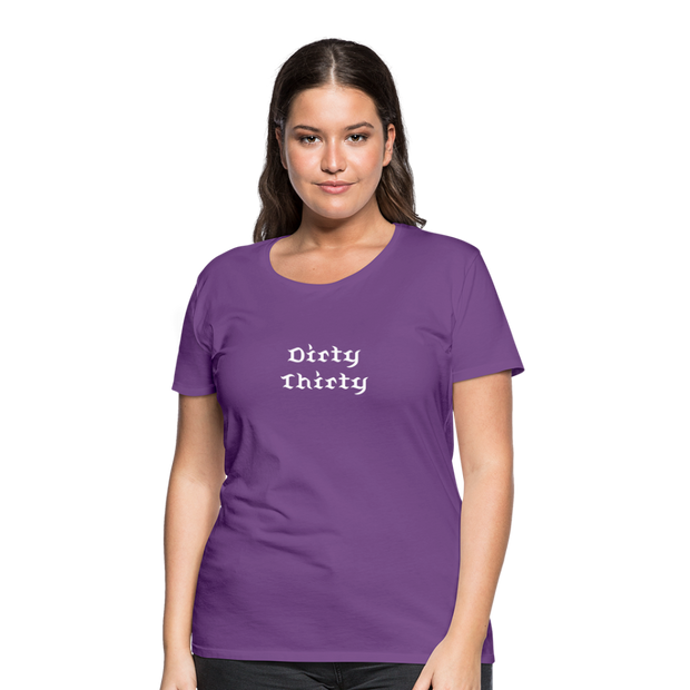 Dirty Thirty Women’s Premium T-Shirt - purple